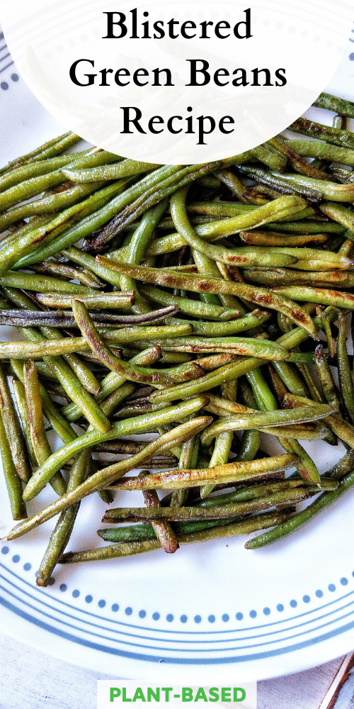 Blistered Green Beans Recipe - Plant Based And Broke