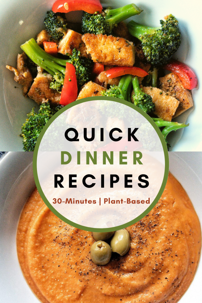 Pinnable image for Pinterest with a 2-image collage. The top being a tofu "chicken" stir-fry and the bottom roasted carrot red lentil soup. With words on image "Quick Dinner Recipes, 30-Minutes, Plant-Based."