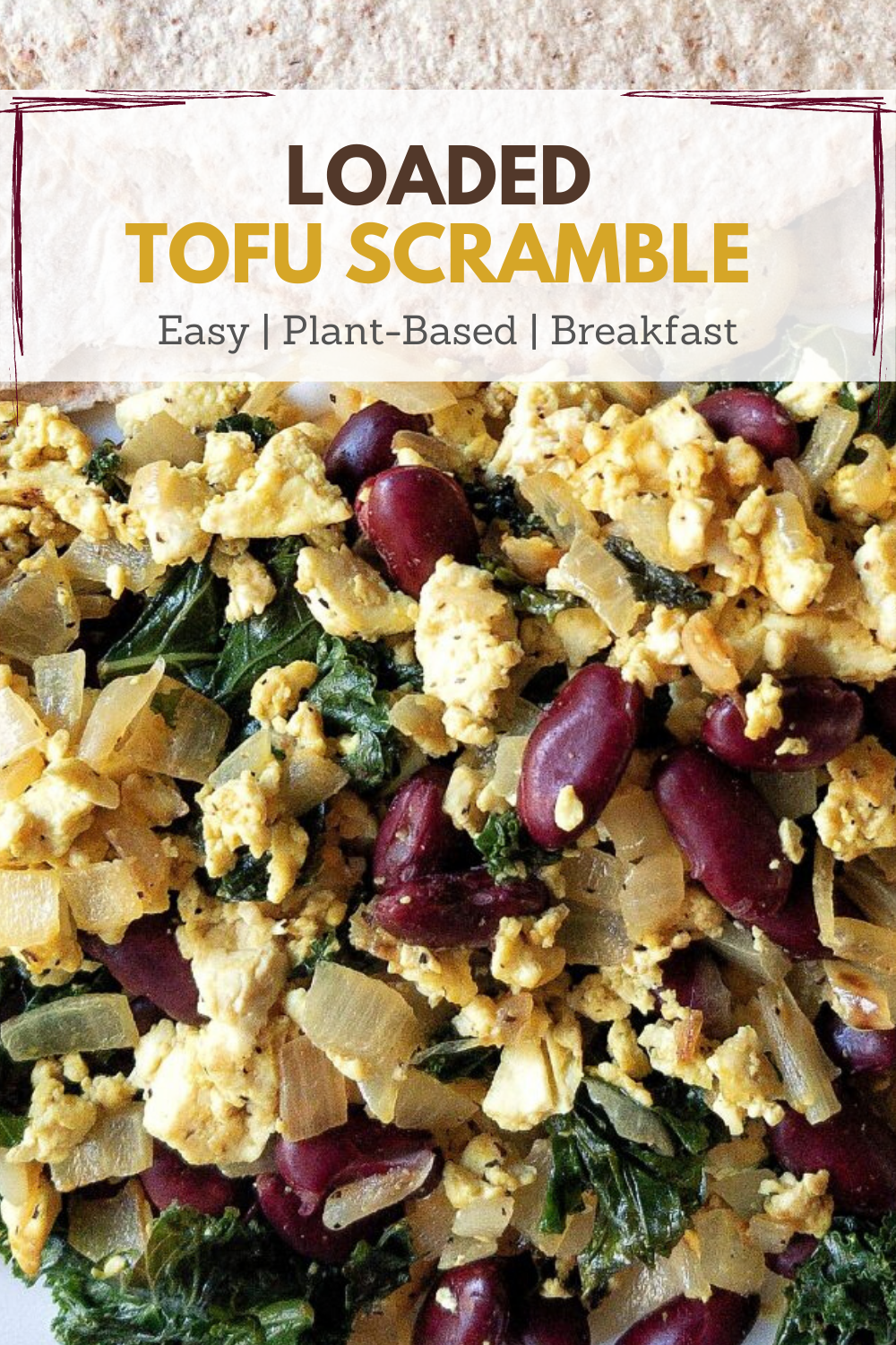 Pinnable image of loaded tofu scramble with beans, onion, and greens. 