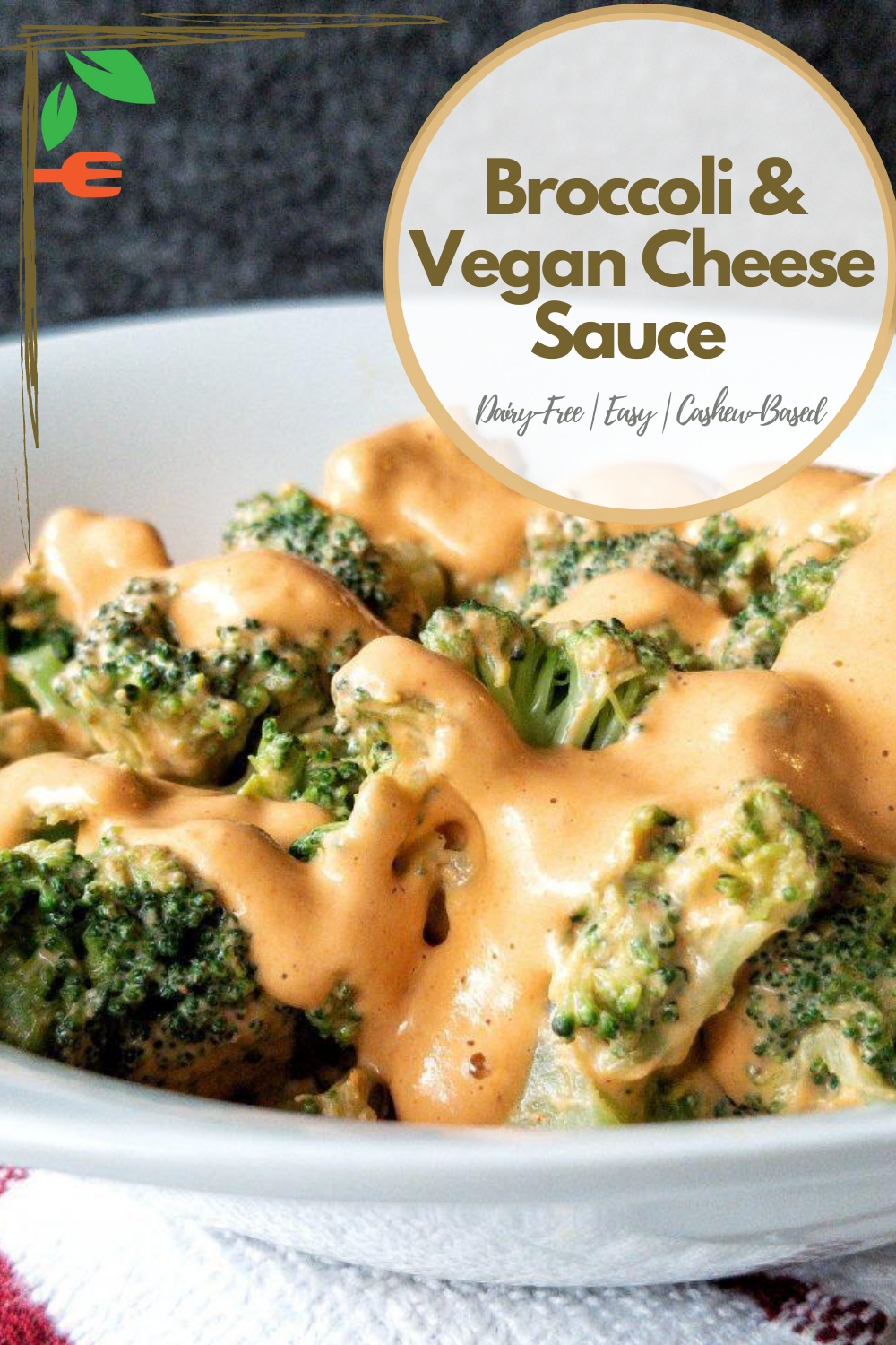 Pinnable image for Pinterest. Broccoli in a bowl with a vegan cheese sauce on top. 